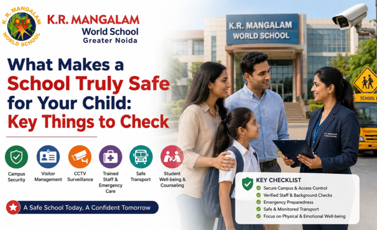 What Makes a School Truly Safe for Your Child Key Things to Check