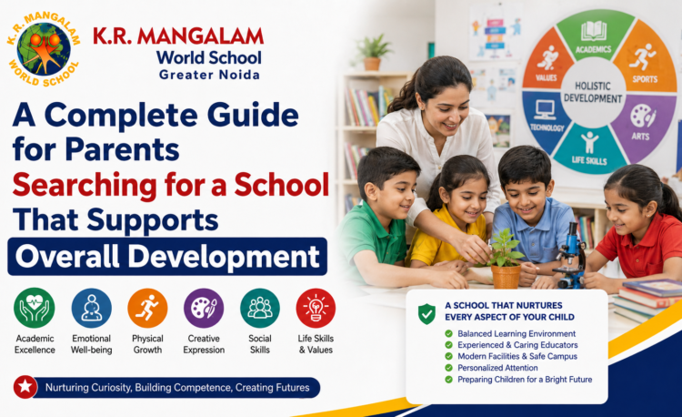 Complete Guide for Parents Searching for a School That Supports Overall Development.png