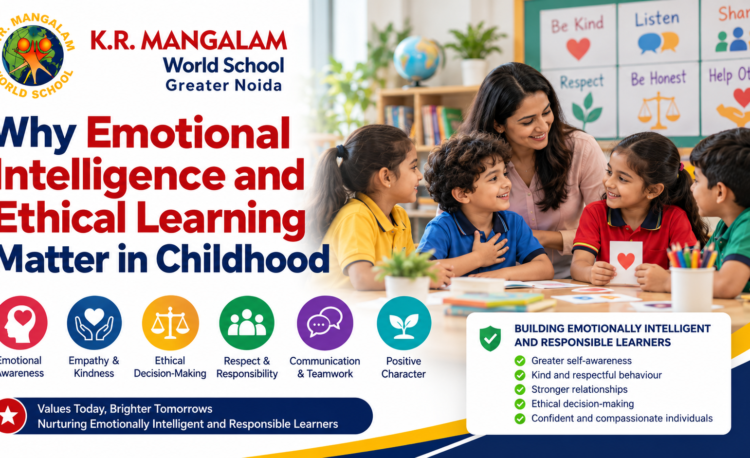Why Emotional Intelligence and Ethical Learning Matter in Childhood